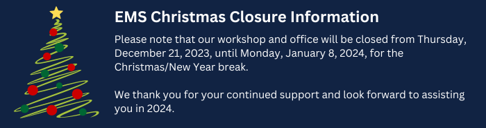Christmas closure information. EMS will be closed from December 21 until January 8, 2024.